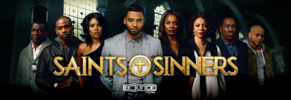 Bounce TV -- the nation&apos;s first and only broadcast television network designed for African-American (AA) audiences and TV&apos;s fastest-growing AA network -- is expanding into hour-long drama with Saints & Sinners, which will center around the pursuit of power, intertwined with deceit, greed, corruption and murder - all set against the backdrop of a large southern church. Saints & Sinners will be seen Sunday nights at 9:00 p.m. (ET) starting March 6. (PRNewsFoto/Bounce TV)