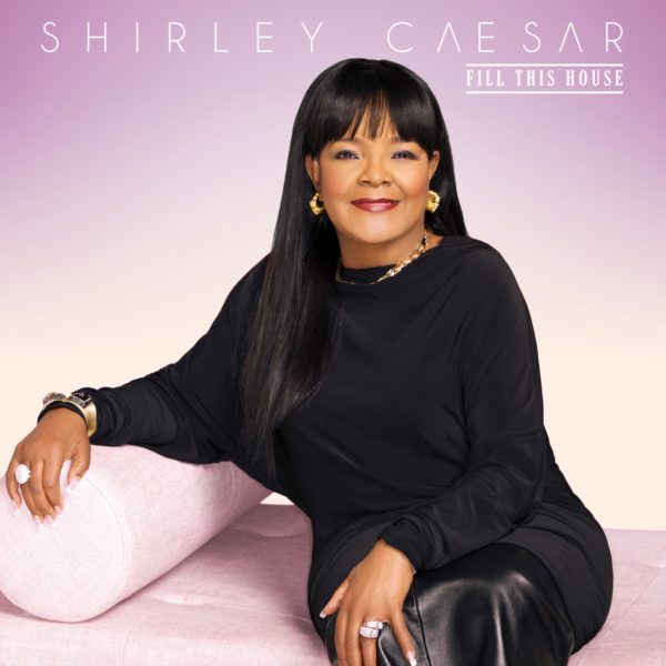 ShirleyCaesar-FillThisHouse-AlbumCoverFinal