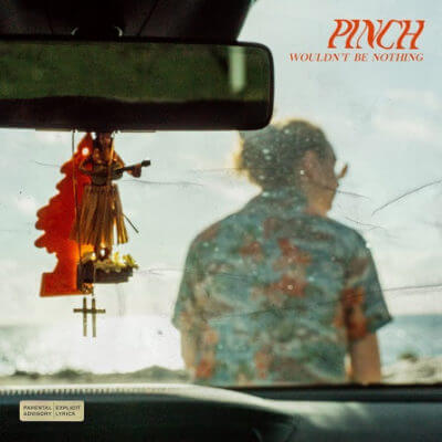 Pinch Unveils New Track and Video for “Wouldn’t Be Nothing” Produced By Nick Mira and Atomix