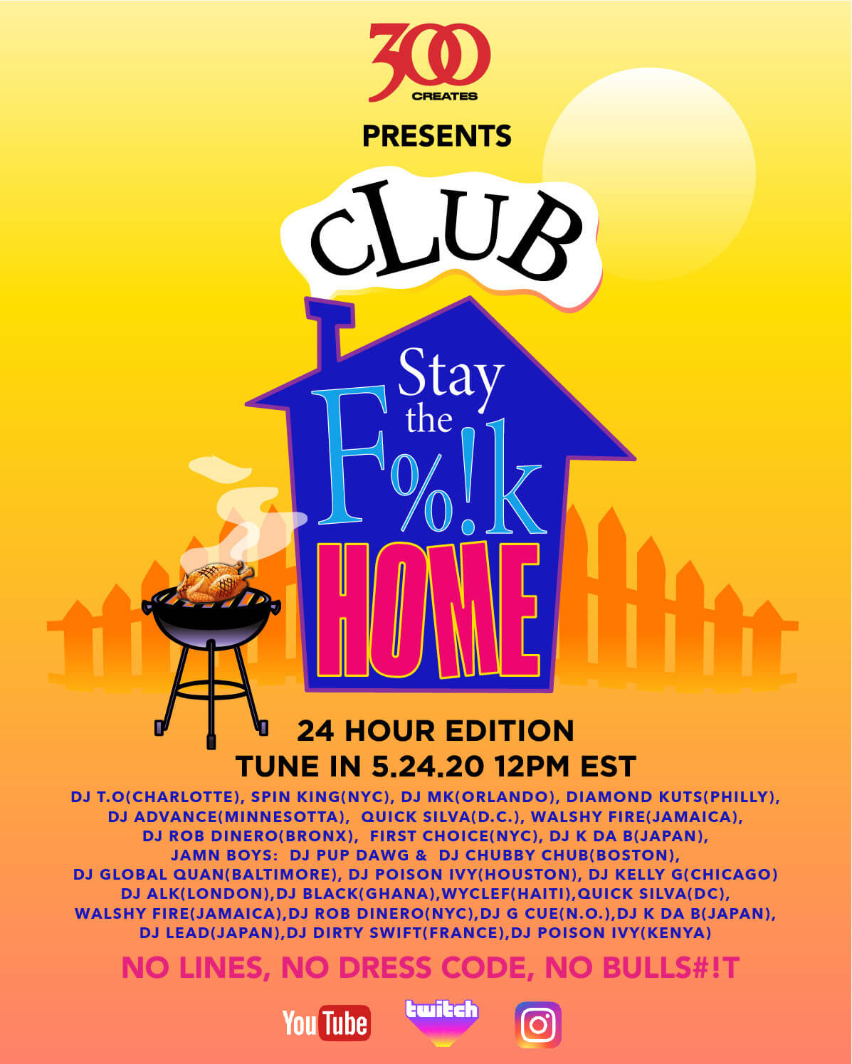 300 Ent. Announces Stay Home 24hr Club Event